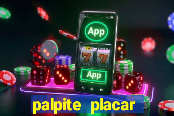 palpite placar exato de hoje